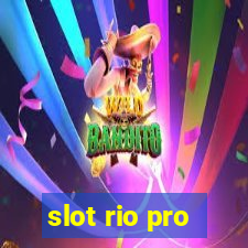 slot rio pro